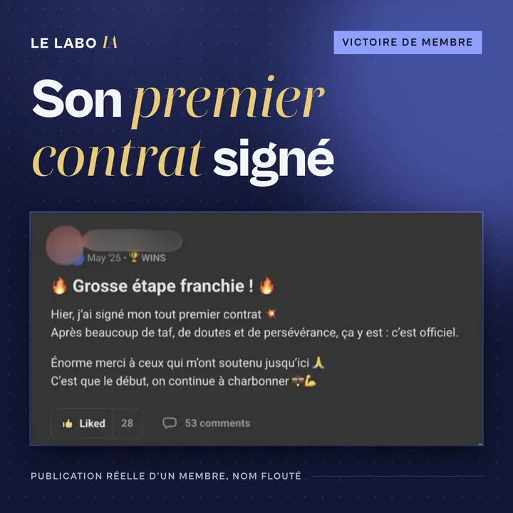 Visuel LE LABO IA « Son premier contrat signé » : publication d'un membre, « Grosse étape franchie », nom flouté.